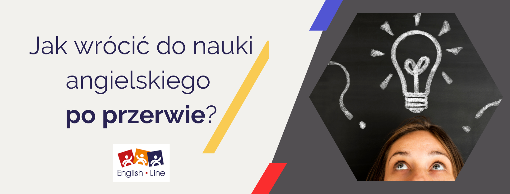 Jak wrócić do nauki angielskiego po przerwie?