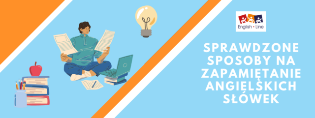 5 sprawdzonych sposobów na zapamiętanie angielskich słówek