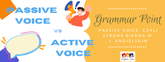 Passive voice, czyli strona bierna w języku angielskim