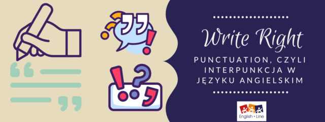 Punctuation, czyli interpunkcja w języku angielskim
