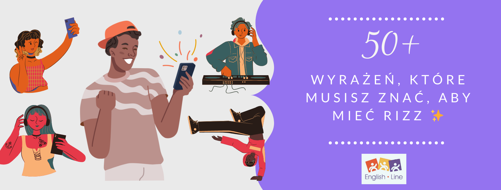 Angielski slang młodzieżowy 2024/2025 – 50+ wyrażeń, które musisz znać, aby mieć rizz ✨